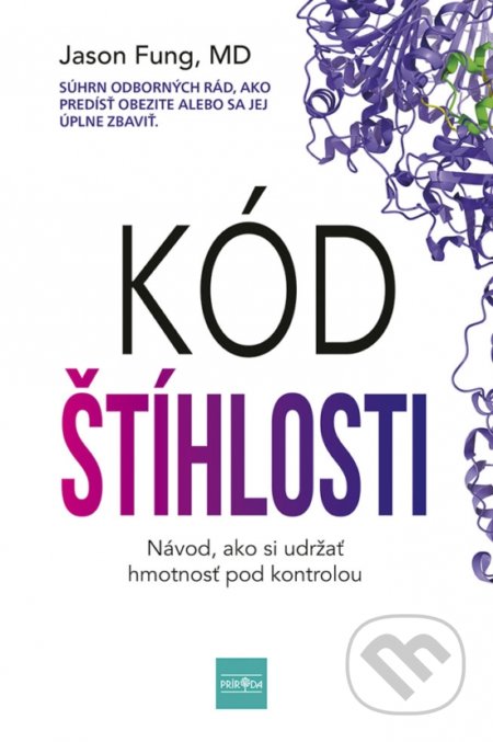 Kniha: Kód štíhlosti (Jason Fung). Príroda, 2022 Kniha: Kód štíhlosti (Jason Fung). Príroda, 2022