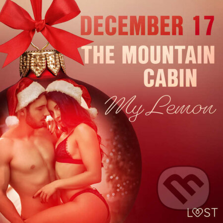 December 17: The Mountain Cabin – An Erotic Christmas Calendar (EN) - My Lemon, Saga Egmont, 2021