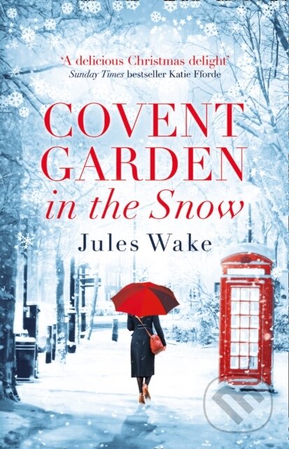 E-kniha: The Covent Garden in the Snow (Jules Wake). HarperCollins, 2017 E-kniha: The Covent Garden in the Snow (Jules Wake). HarperCollins, 2017