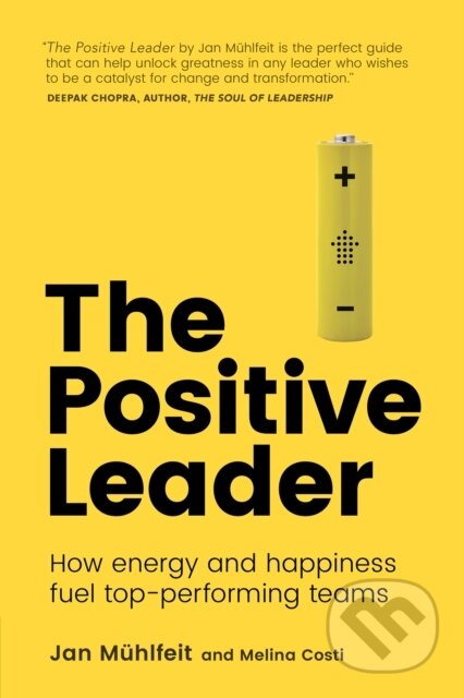 E-kniha: The Positive Leader (Jan Muhlfeit). Pearson, 2016 E-kniha: The Positive Leader (Jan Muhlfeit). Pearson, 2016