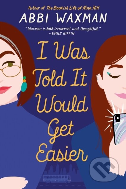 E-kniha: I Was Told It Would Get Easier (Abbi Waxman). Penguin Books, 2020 E-kniha: I Was Told It Would Get Easier (Abbi Waxman). Penguin Books, 2020