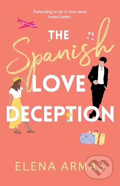 E-kniha: The Spanish Love Deception (Elena Armas). Atria Books, 2021 E-kniha: The Spanish Love Deception (Elena Armas). Atria Books, 2021