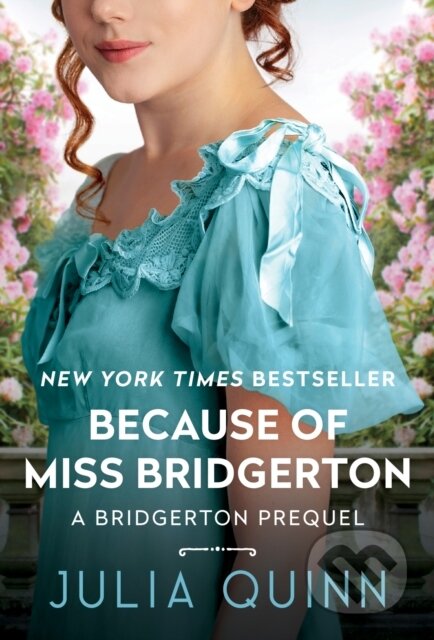 E-kniha: Because of Miss Bridgerton (Julia Quinn). HarperCollins, 2016 E-kniha: Because of Miss Bridgerton (Julia Quinn). HarperCollins, 2016