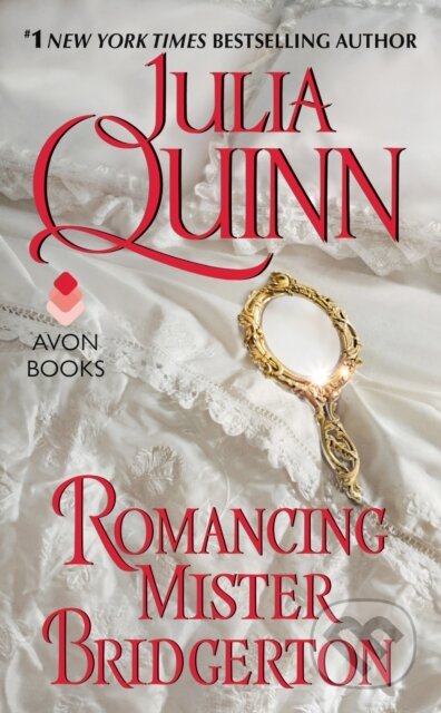 E-kniha: Romancing Mister Bridgerton (Julia Quinn). HarperCollins, 2009 E-kniha: Romancing Mister Bridgerton (Julia Quinn). HarperCollins, 2009