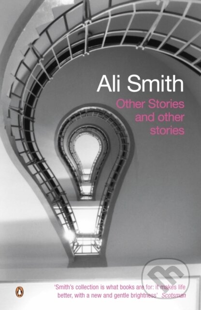 E-kniha: Other Stories and Other Stories (Ali Smith). Penguin Books, 2012 E-kniha: Other Stories and Other Stories (Ali Smith). Penguin Books, 2012