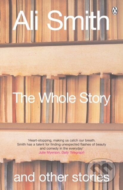 E-kniha: The Whole Story and Other Stories (Ali Smith). Penguin Books, 2015 E-kniha: The Whole Story and Other Stories (Ali Smith). Penguin Books, 2015