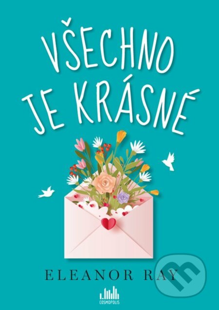 E-kniha: Všechno je krásné (Eleanor Ray). Grada, 2021 E-kniha: Všechno je krásné (Eleanor Ray). Grada, 2021