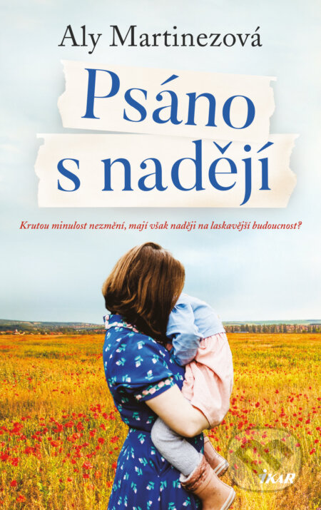 E-kniha: Psáno s lítostí 2: Psáno s nadějí (Aly Martinez). Ikar CZ, 2021 E-kniha: Psáno s lítostí 2: Psáno s nadějí (Aly Martinez). Ikar CZ, 2021
