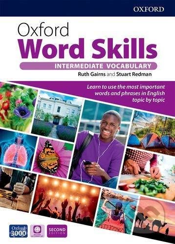 Kniha: Oxford Word Skills - Intermediate: Student´s Pack, 2nd (Ruth Gairns a Stuart Redman). Oxford University Press, 2020 Kniha: Oxford Word Skills - Intermediate: Student´s Pack, 2nd (Ruth Gairns a Stuart Redman). Oxford University Press, 2020