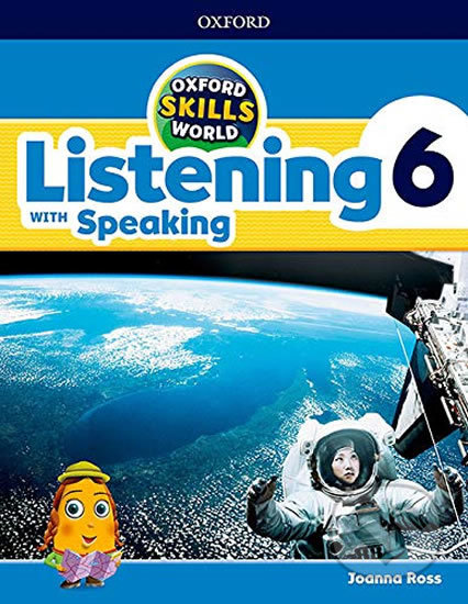 Oxford Skills World: Level 6: Listening with Speaking Student Book / Workbook - Joanna Ross, Oxford University Press, 2019