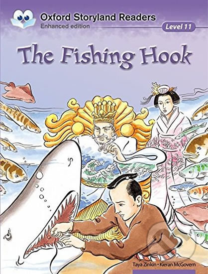 Kniha: Oxford Storyland Readers 11: The Fishing Hook (Kieran McGovern). Oxford University Press, 2016 Kniha: Oxford Storyland Readers 11: The Fishing Hook (Kieran McGovern). Oxford University Press, 2016