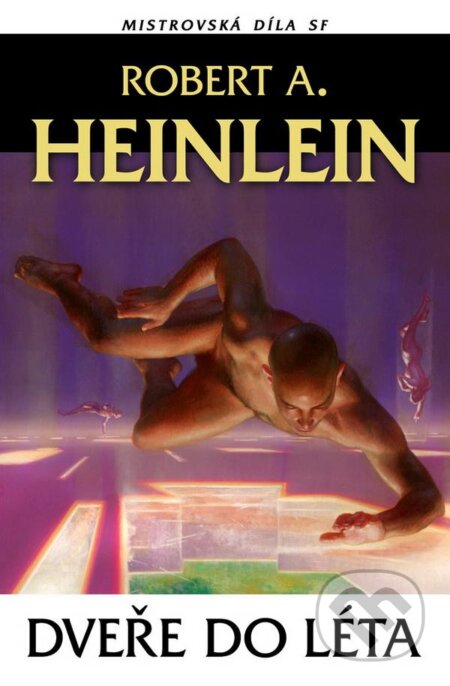 Kniha: Dveře do léta (Robert A. Heinlein). Laser books, 2012 Kniha: Dveře do léta (Robert A. Heinlein). Laser books, 2012
