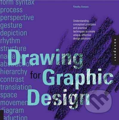 Kniha: Drawing for Graphic Design (Timothy Samara). Rockport, 2012 Kniha: Drawing for Graphic Design (Timothy Samara). Rockport, 2012