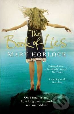 Kniha: The Book of Lies (Mary Horlock). Canongate Books, 2012 Kniha: The Book of Lies (Mary Horlock). Canongate Books, 2012