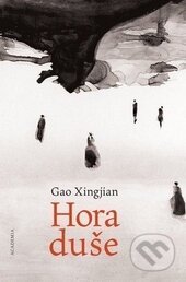 Kniha: Hora duše (Gao Xingjian). Academia Bohemica, 2012 Kniha: Hora duše (Gao Xingjian). Academia Bohemica, 2012