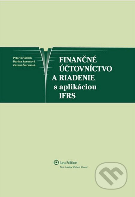 Kniha: Finančné účtovníctvo a riadenie s aplikáciou IFRS (Darina Saxunová, Peter Krištofík a Zuzana Šuranová). Wolters Kluwer (Iura Edition), 2011 Kniha: Finančné účtovníctvo a riadenie s aplikáciou IFRS (Darina Saxunová, Peter Krištofík a Zuzana Šuranová). Wolters Kluwer (Iura Edition), 2011