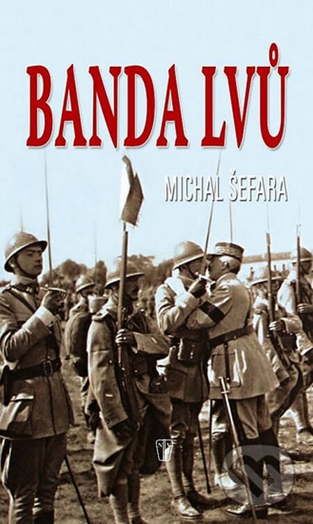 Kniha: Banda lvů (Michal Šefara). BELETRIS, 2012 Kniha: Banda lvů (Michal Šefara). BELETRIS, 2012