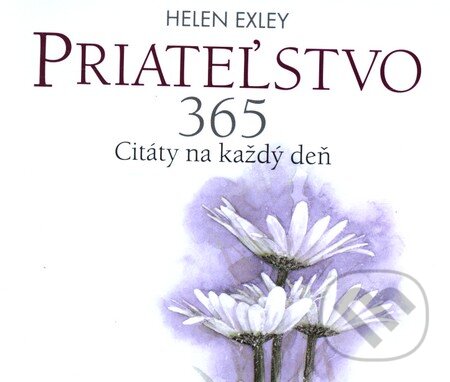 Kniha: Priateľstvo (Helen Exley). Slovart, 2012 Kniha: Priateľstvo (Helen Exley). Slovart, 2012