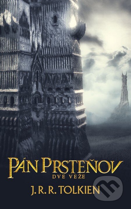 Kniha: Pán prsteňov II. - Dve veže (J.R.R. Tolkien), 2012 Kniha: Pán prsteňov II. - Dve veže (J.R.R. Tolkien), 2012