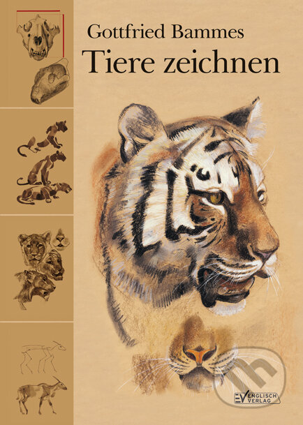 Kniha: Tiere zeichnen (Gottfried Bammes). Christophorus, 2010 Kniha: Tiere zeichnen (Gottfried Bammes). Christophorus, 2010