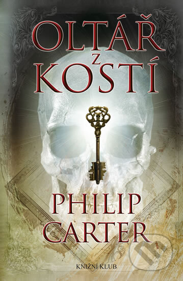 Kniha: Oltář z kostí (Philip Carter). Knižní klub, 2012 Kniha: Oltář z kostí (Philip Carter). Knižní klub, 2012