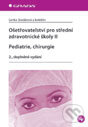 Kniha: Ošetřovatelství pro střední zdravotnické školy II (Lenka Slezáková a kolektiv). Grada, 2012 Kniha: Ošetřovatelství pro střední zdravotnické školy II (Lenka Slezáková a kolektiv). Grada, 2012