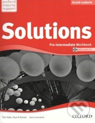 Kniha: Solutions - Pre-Intermediate - Workbook (Paul Davies a Tim Falla). Oxford University Press, 2012 Kniha: Solutions - Pre-Intermediate - Workbook (Paul Davies a Tim Falla). Oxford University Press, 2012