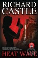Kniha: Heat Wave (Richard Castle). Hyperion, 2010 Kniha: Heat Wave (Richard Castle). Hyperion, 2010
