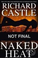 Kniha: Naked Heat (Richard Castle). Hyperion, 2011 Kniha: Naked Heat (Richard Castle). Hyperion, 2011