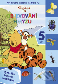 Kniha: Medvídek Pú: Objevování hmyzu (Egmont ČR). Egmont ČR, 2012 Kniha: Medvídek Pú: Objevování hmyzu (Egmont ČR). Egmont ČR, 2012