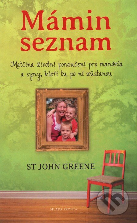 Kniha: Mámin seznam (St. John Greene). Mladá fronta, 2012 Kniha: Mámin seznam (St. John Greene). Mladá fronta, 2012