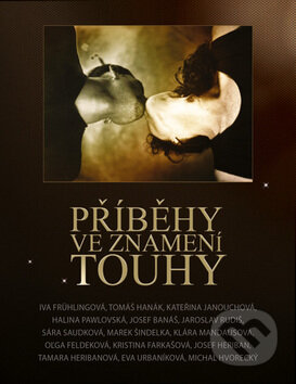Kniha: Příběhy ve znamení touhy (Halina Pawlowská, Jaroslav Rudiš a kolektív). Mladá fronta, 2012 Kniha: Příběhy ve znamení touhy (Halina Pawlowská, Jaroslav Rudiš a kolektív). Mladá fronta, 2012
