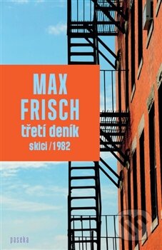 Kniha: Třetí deník (Max Frisch). Paseka, 2012 Kniha: Třetí deník (Max Frisch). Paseka, 2012