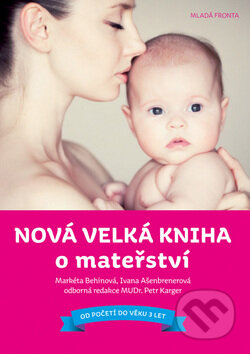 Kniha: Nová velká kniha o mateřství (Ivana Ašenbrenerová a Markéta Behinová). Mladá fronta, 2012 Kniha: Nová velká kniha o mateřství (Ivana Ašenbrenerová a Markéta Behinová). Mladá fronta, 2012