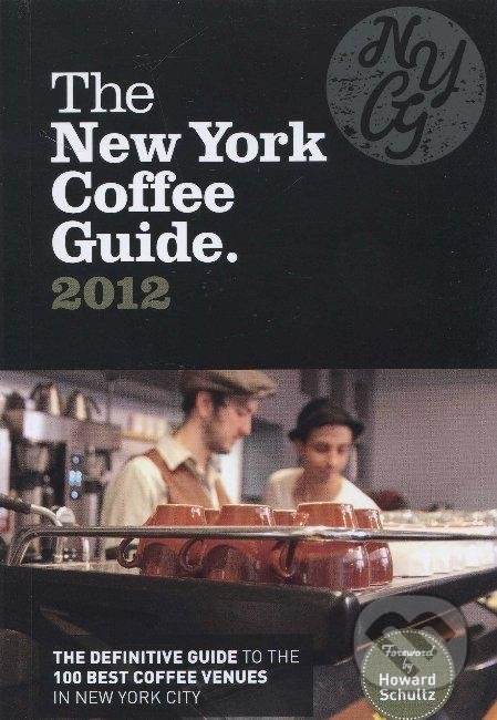 The New York Coffee Guide 2012 - Jeffrey Young, Allegra Publications, 2012