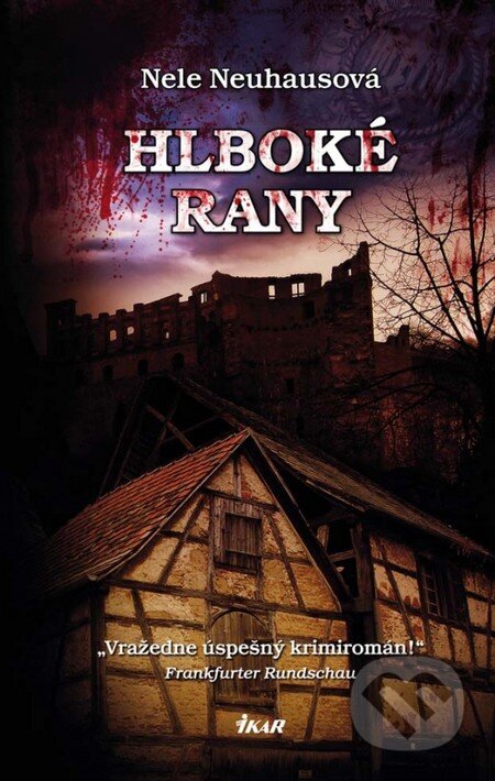 Kniha: Hlboké rany (Nele Neuhaus). Ikar, 2012 Kniha: Hlboké rany (Nele Neuhaus). Ikar, 2012