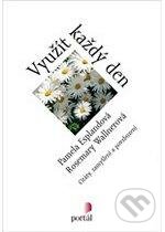 Kniha: Využít každý den (Pamela Espelandová a Rosemary Wallnerová). Portál, 2012 Kniha: Využít každý den (Pamela Espelandová a Rosemary Wallnerová). Portál, 2012