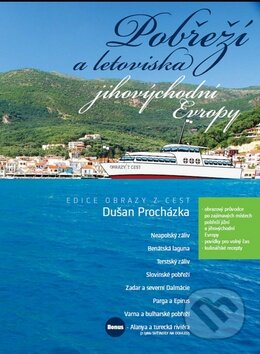 Kniha: Pobřeží a letoviska jihovýchodní Evropy (Dušan Procházka). Littera, 2012 Kniha: Pobřeží a letoviska jihovýchodní Evropy (Dušan Procházka). Littera, 2012