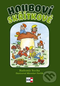 Kniha: Houboví skřítkové (Radomír Socha). KRIGL, 2012 Kniha: Houboví skřítkové (Radomír Socha). KRIGL, 2012