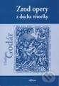 Kniha: Zrod opery z ducha rétoriky (Vladimír Godár). Academic Electronic Press, 2012 Kniha: Zrod opery z ducha rétoriky (Vladimír Godár). Academic Electronic Press, 2012