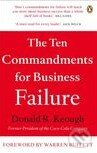 Kniha: The Ten Commandments for Business Failure (Donald R. Keough). Penguin Books, 2008 Kniha: The Ten Commandments for Business Failure (Donald R. Keough). Penguin Books, 2008