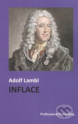 Kniha: Inflace (Adolf Lambl). Professional Publishing, 2012 Kniha: Inflace (Adolf Lambl). Professional Publishing, 2012