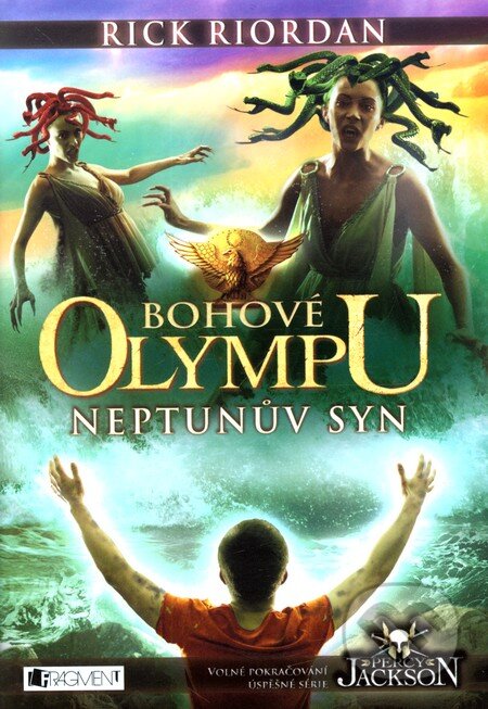 Kniha: Bohové Olympu: Neptunův syn (Rick Riordan). Nakladatelství Fragment, 2012 Kniha: Bohové Olympu: Neptunův syn (Rick Riordan). Nakladatelství Fragment, 2012