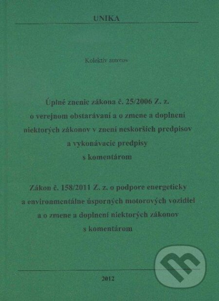 Kniha: Úplné znenie zákona č. 25/2006 Z.z., Zákon č. 158/2011 Z.z. (UNIKA). UNIKA, 2012 Kniha: Úplné znenie zákona č. 25/2006 Z.z., Zákon č. 158/2011 Z.z. (UNIKA). UNIKA, 2012