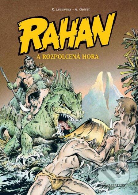Kniha: Rahan a rozpolcená hora (André Chéret a Roger Lécureux). Albatros CZ, 2012 Kniha: Rahan a rozpolcená hora (André Chéret a Roger Lécureux). Albatros CZ, 2012