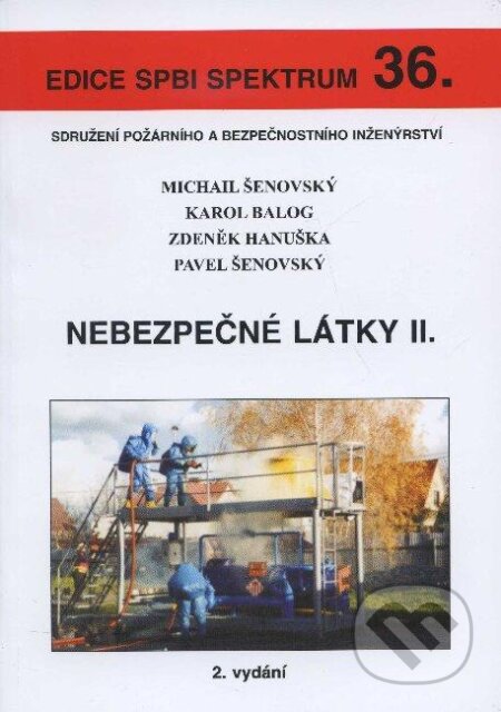 Kniha: Nebezpečné látky II. (Karol Balog, Michail Šenovský a kolektiv). Sdružení požárního a bezpečnostního inženýrství, 2007 Kniha: Nebezpečné látky II. (Karol Balog, Michail Šenovský a kolektiv). Sdružení požárního a bezpečnostního inženýrství, 2007
