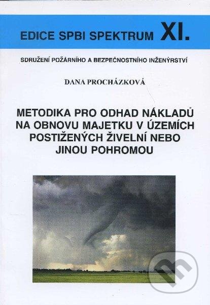 Kniha: Metodika pro odhad nákladů na obnovu majetku v územích postižených živelní nebo jinou pohromou (Dana Procházková). Sdružení požárního a bezpečnostního inženýrství, 2007 Kniha: Metodika pro odhad nákladů na obnovu majetku v územích postižených živelní nebo jinou pohromou (Dana Procházková). Sdružení požárního a bezpečnostního inženýrství, 2007