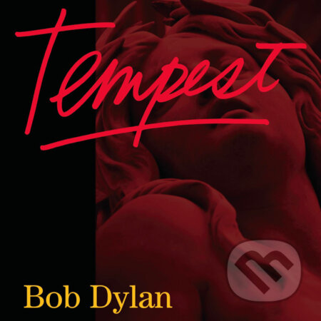 Hudobné CD: Bob Dylan: Tempest (Sony Music Entertainment). Sony Music Entertainment, 2012 Hudobné CD: Bob Dylan: Tempest (Sony Music Entertainment). Sony Music Entertainment, 2012