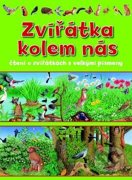 Kniha: Zvířátka kolem nás (Svojtka&Co.). Svojtka&Co., 2012 Kniha: Zvířátka kolem nás (Svojtka&Co.). Svojtka&Co., 2012