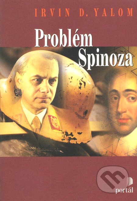Problém Spinoza - Irvin D. Yalom, Portál, 2012